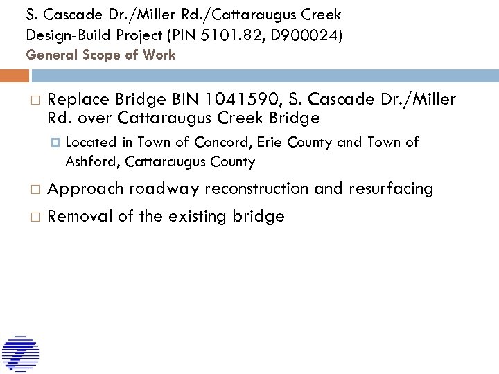 S. Cascade Dr. /Miller Rd. /Cattaraugus Creek Design-Build Project (PIN 5101. 82, D 900024)