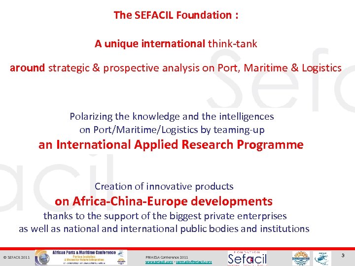The SEFACIL Foundation : A unique international think-tank around strategic & prospective analysis on