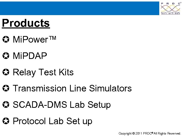 Products Mi. Power™ Mi. PDAP Relay Test Kits Transmission Line Simulators SCADA-DMS Lab Setup
