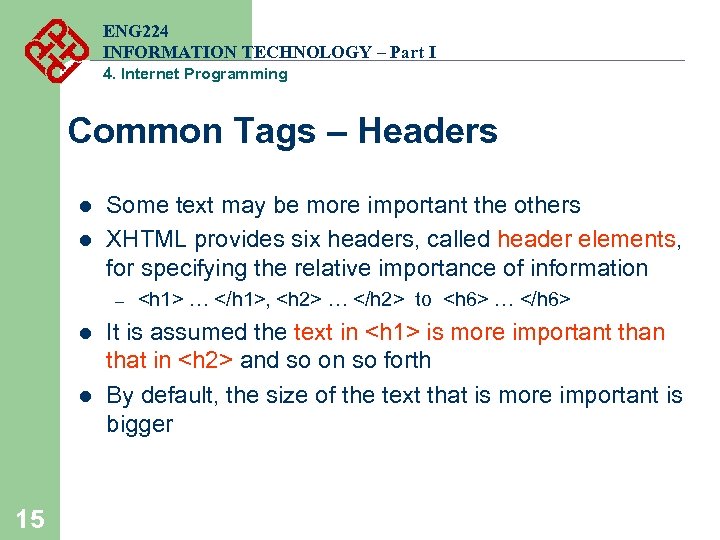 ENG 224 INFORMATION TECHNOLOGY – Part I 4. Internet Programming Common Tags – Headers