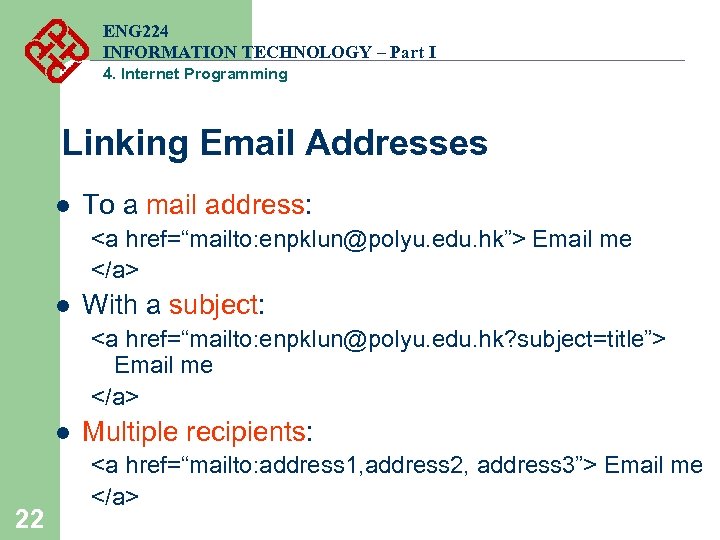 ENG 224 INFORMATION TECHNOLOGY – Part I 4. Internet Programming Linking Email Addresses l