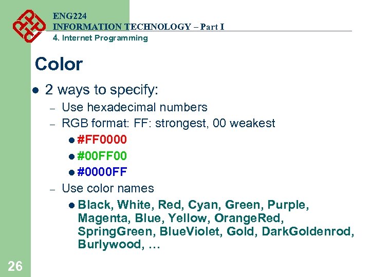 ENG 224 INFORMATION TECHNOLOGY – Part I 4. Internet Programming Color l 2 ways