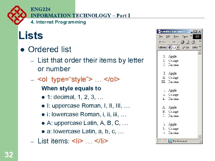 ENG 224 INFORMATION TECHNOLOGY – Part I 4. Internet Programming Lists l Ordered list