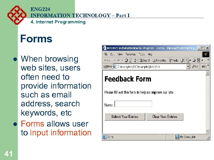 ENG 224 INFORMATION TECHNOLOGY – Part I 4. Internet Programming Forms l l 41