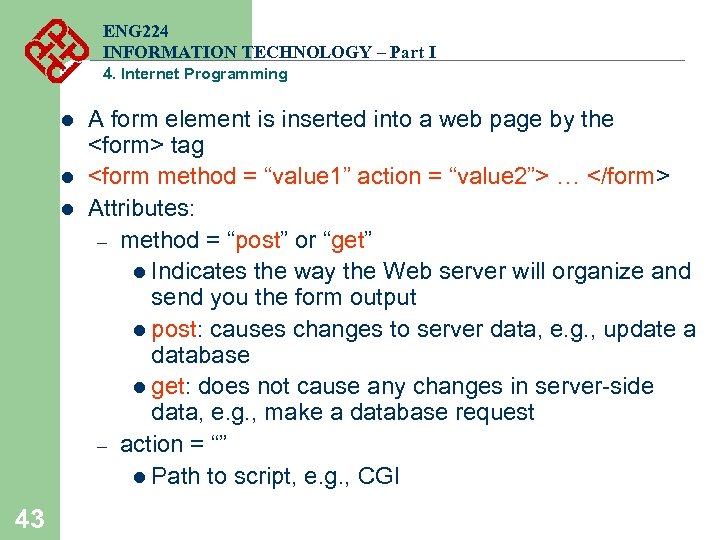 ENG 224 INFORMATION TECHNOLOGY – Part I 4. Internet Programming l l l 43