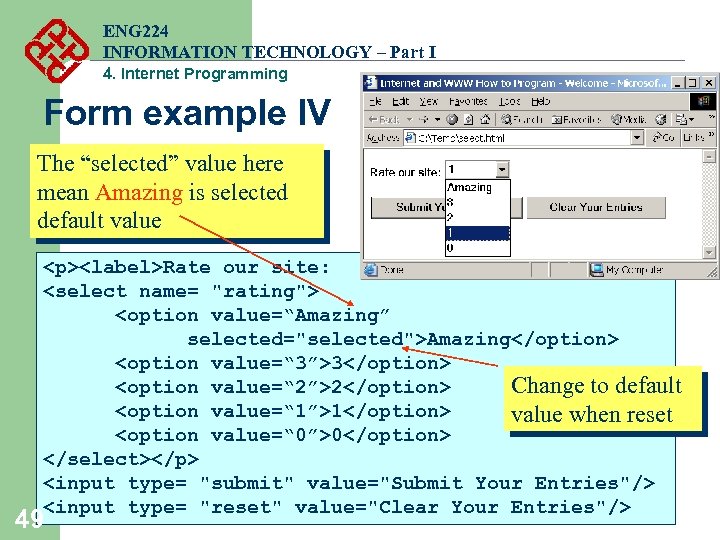 ENG 224 INFORMATION TECHNOLOGY – Part I 4. Internet Programming Form example IV The