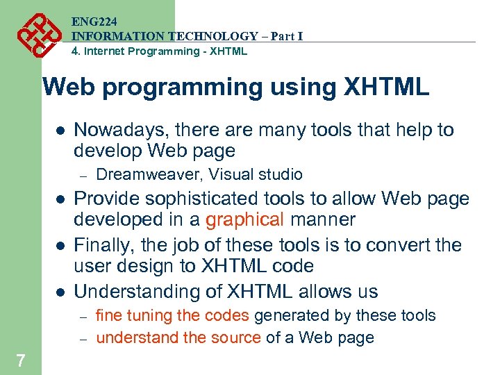 ENG 224 INFORMATION TECHNOLOGY – Part I 4. Internet Programming - XHTML Web programming