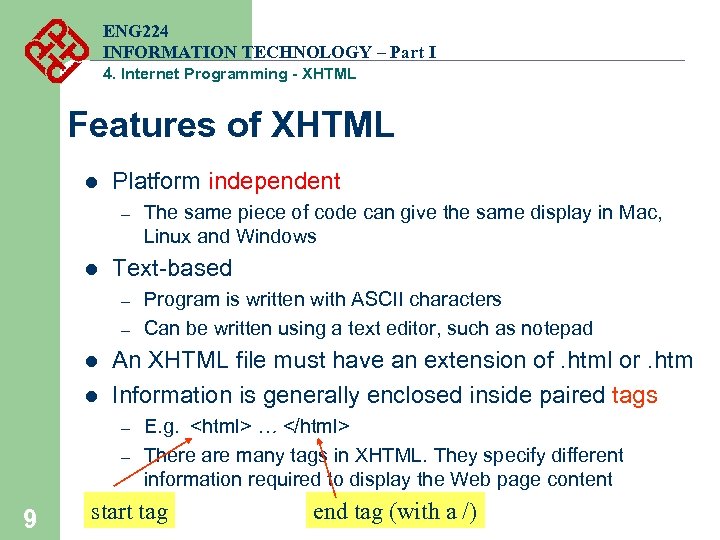 ENG 224 INFORMATION TECHNOLOGY – Part I 4. Internet Programming - XHTML Features of