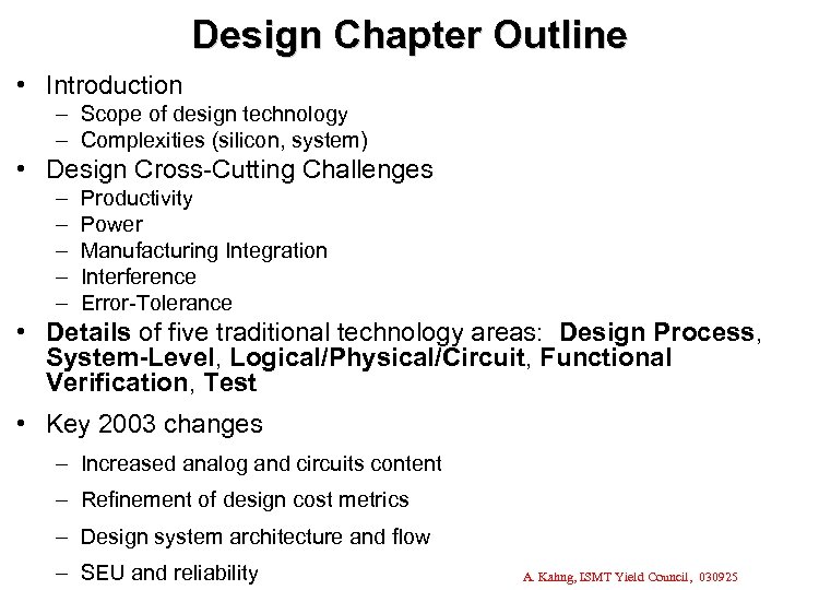 Design Chapter Outline • Introduction – Scope of design technology – Complexities (silicon, system)