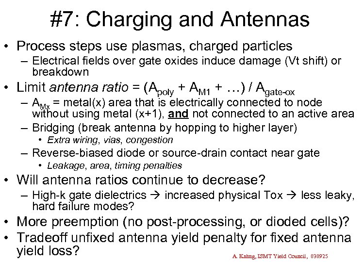 #7: Charging and Antennas • Process steps use plasmas, charged particles – Electrical fields