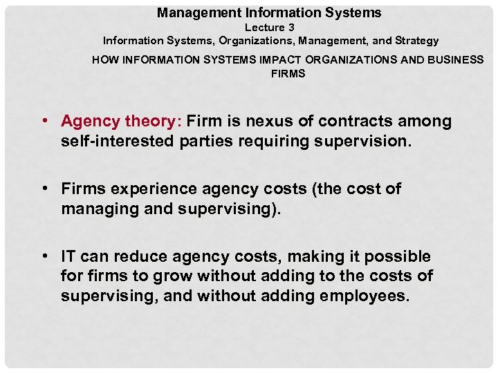 Management Information Systems Lecture 3 Information Systems, Organizations, Management, and Strategy HOW INFORMATION SYSTEMS