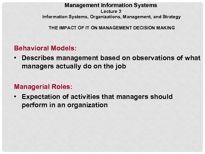 Management Information Systems Lecture 3 Information Systems, Organizations, Management, and Strategy THE IMPACT OF