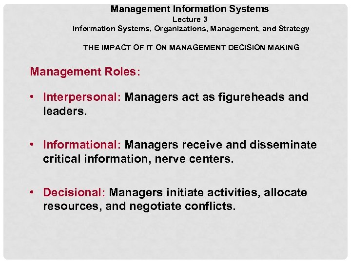 Management Information Systems Lecture 3 Information Systems, Organizations, Management, and Strategy THE IMPACT OF