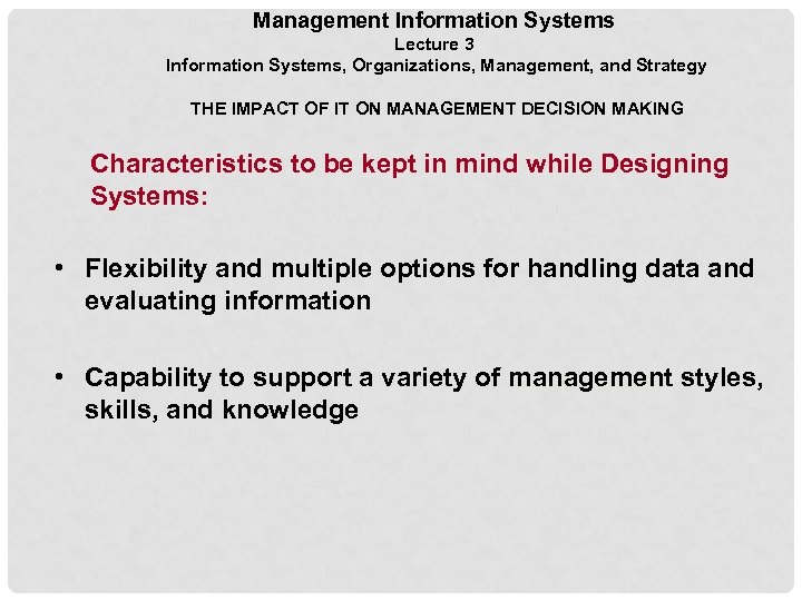 Management Information Systems Lecture 3 Information Systems, Organizations, Management, and Strategy THE IMPACT OF