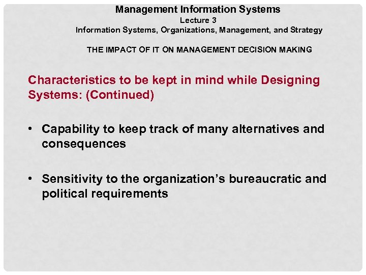 Management Information Systems Lecture 3 Information Systems, Organizations, Management, and Strategy THE IMPACT OF