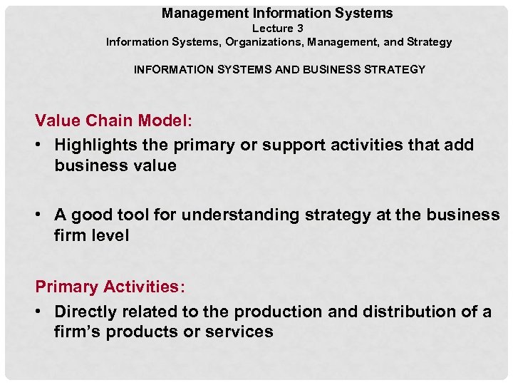 Management Information Systems Lecture 3 Information Systems, Organizations, Management, and Strategy INFORMATION SYSTEMS AND