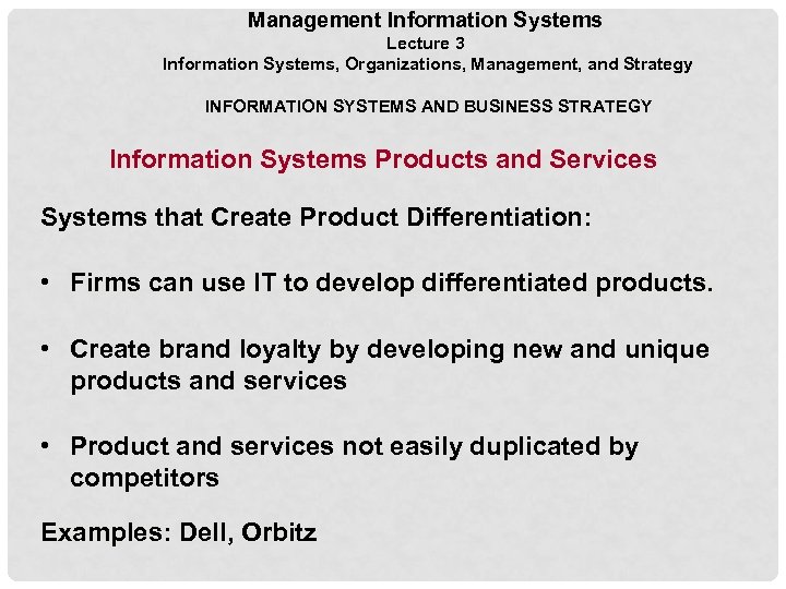 Management Information Systems Lecture 3 Information Systems, Organizations, Management, and Strategy INFORMATION SYSTEMS AND