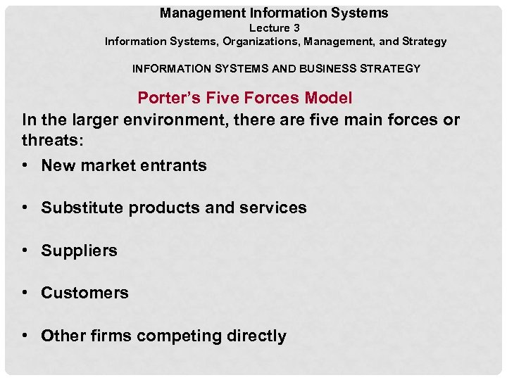 Management Information Systems Lecture 3 Information Systems, Organizations, Management, and Strategy INFORMATION SYSTEMS AND