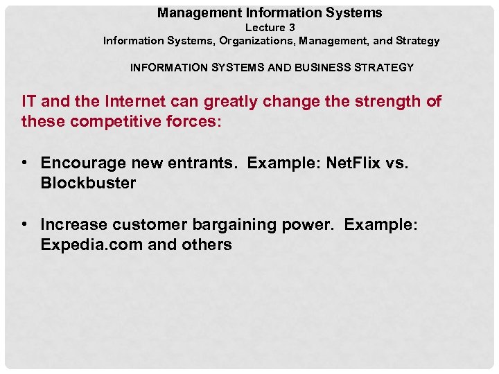 Management Information Systems Lecture 3 Information Systems, Organizations, Management, and Strategy INFORMATION SYSTEMS AND