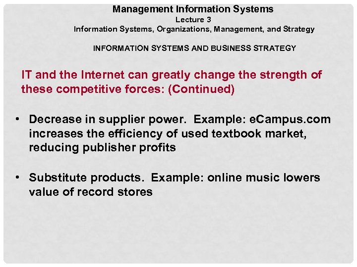 Management Information Systems Lecture 3 Information Systems, Organizations, Management, and Strategy INFORMATION SYSTEMS AND