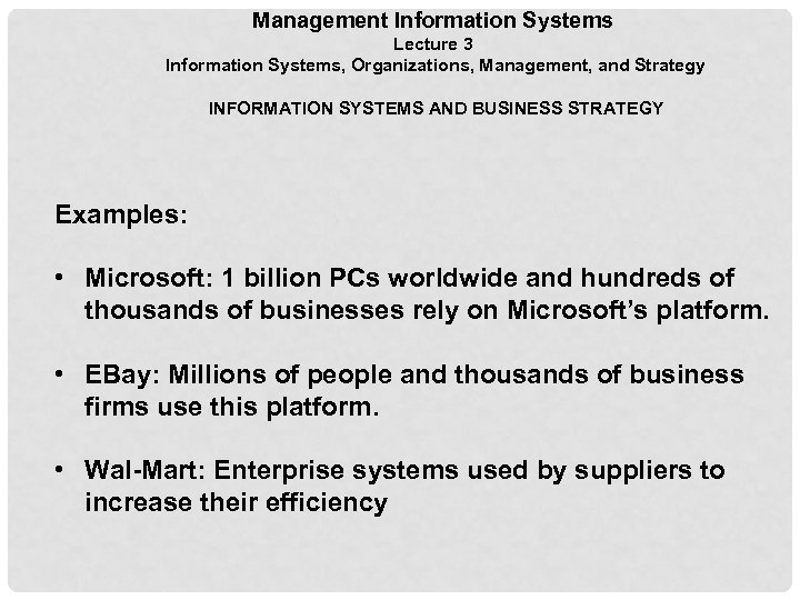 Management Information Systems Lecture 3 Information Systems, Organizations, Management, and Strategy INFORMATION SYSTEMS AND