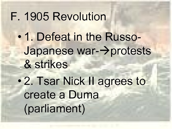 F. 1905 Revolution • 1. Defeat in the Russo. Japanese war- protests & strikes