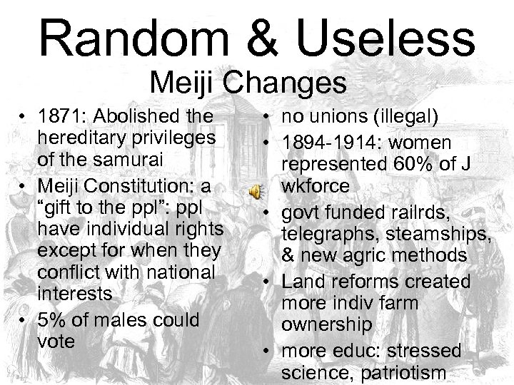 Random & Useless Meiji Changes • 1871: Abolished the hereditary privileges of the samurai