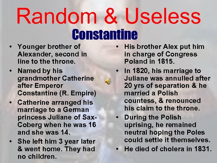 Random & Useless Constantine • Younger brother of Alexander, second in line to the