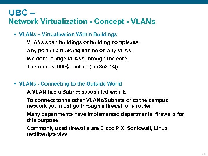 UBC – Network Virtualization - Concept - VLANs § VLANs – Virtualization Within Buildings
