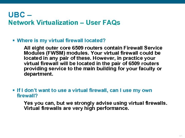 UBC – Network Virtualization – User FAQs § Where is my virtual firewall located?