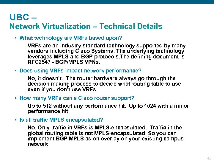 UBC – Network Virtualization – Technical Details § What technology are VRFs based upon?