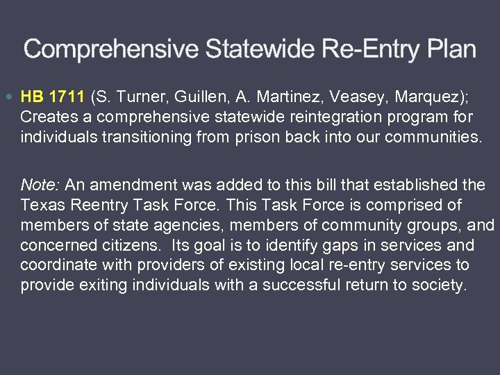 Comprehensive Statewide Re-Entry Plan HB 1711 (S. Turner, Guillen, A. Martinez, Veasey, Marquez); Creates