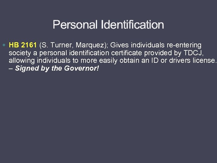 Personal Identification HB 2161 (S. Turner, Marquez); Gives individuals re-entering society a personal identification