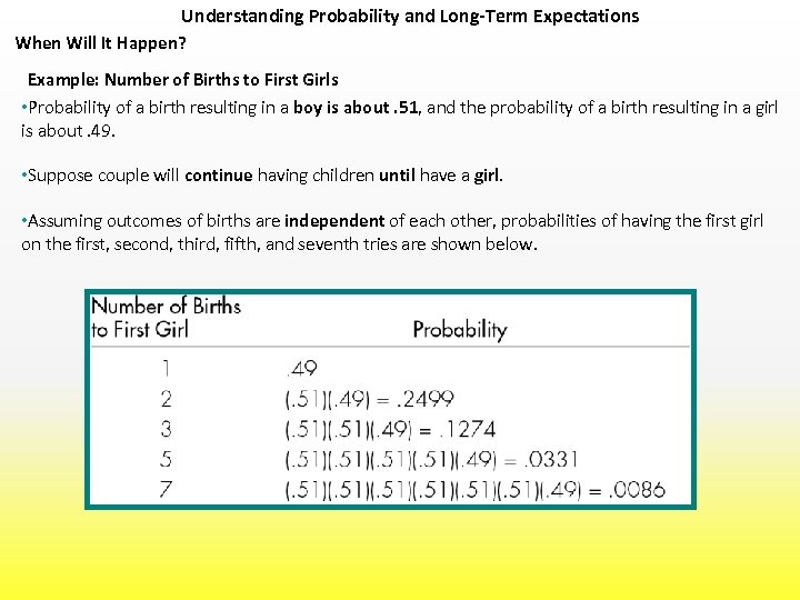 Understanding Probability and Long-Term Expectations When Will It Happen? Example: Number of Births to