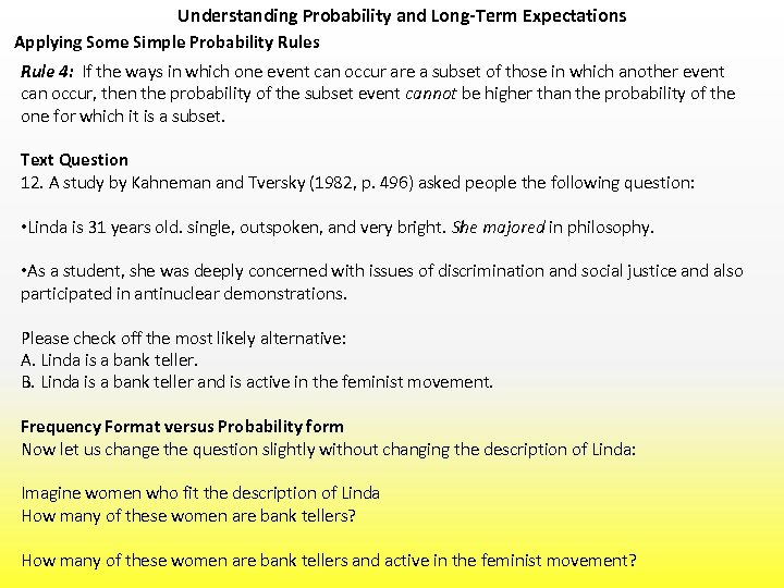 Understanding Probability and Long-Term Expectations Applying Some Simple Probability Rules Rule 4: If the