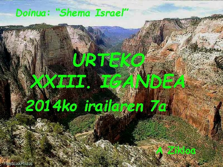 Doinua: “Shema Israel” URTEKO XXIII. IGANDEA 2014 ko irailaren 7 a A Zikloa 