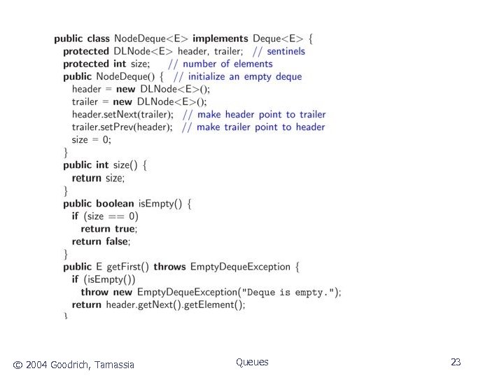 © 2004 Goodrich, Tamassia Queues 23 