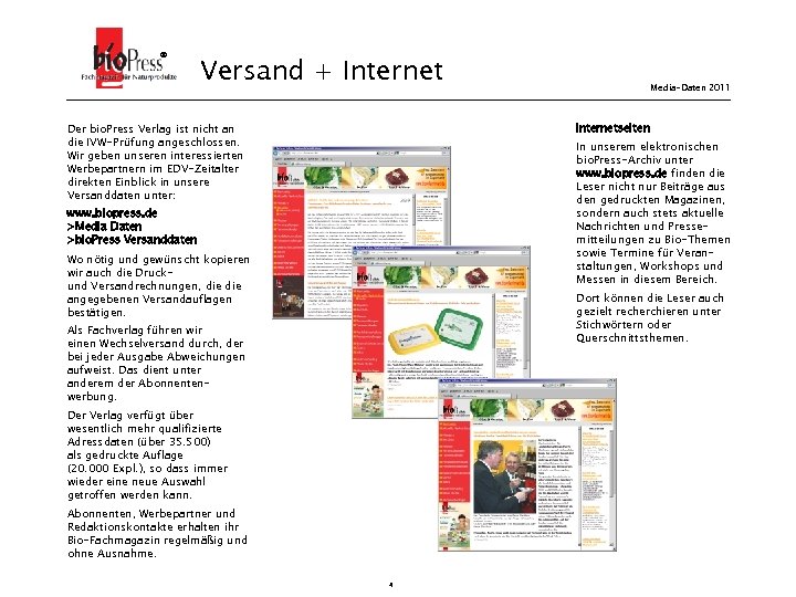 ® Versand + Internet Media-Daten 2011 Internetseiten Der bio. Press Verlag ist nicht an