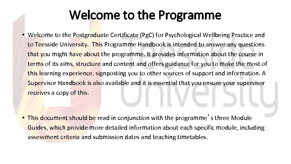 Welcome to the Programme • Welcome to the Postgraduate Certificate (Pg. C) for Psychological