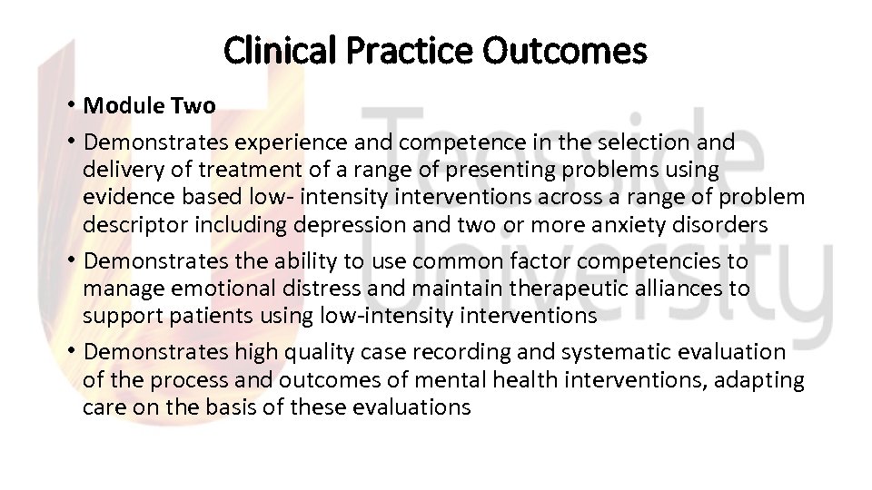 Clinical Practice Outcomes • Module Two • Demonstrates experience and competence in the selection