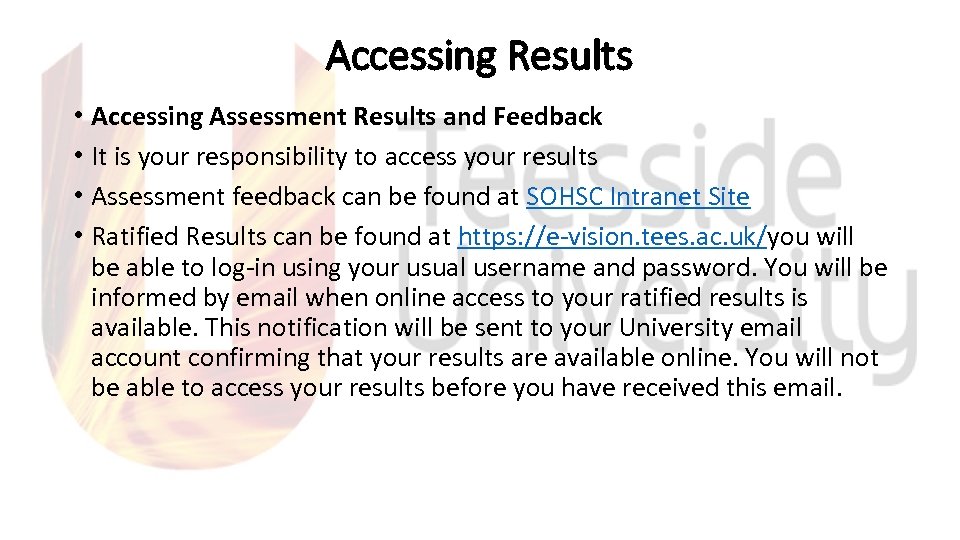 Accessing Results • Accessing Assessment Results and Feedback • It is your responsibility to