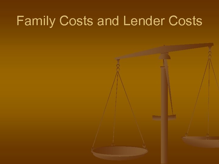 Family Costs and Lender Costs 