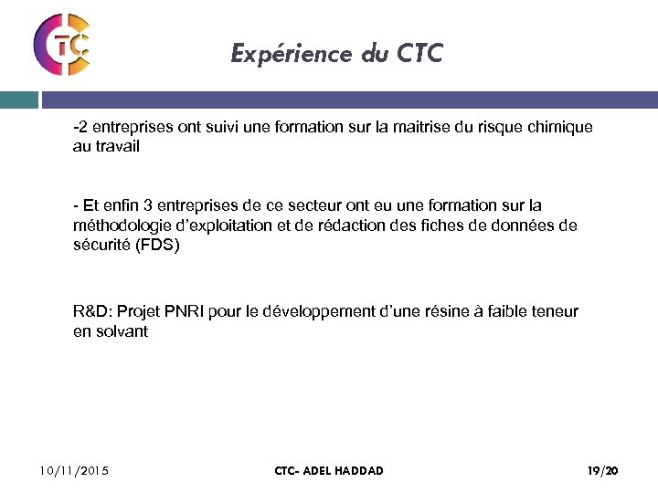 Expérience du CTC -2 entreprises ont suivi une formation sur la maitrise du risque