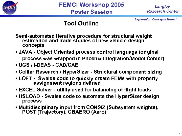 FEMCI Workshop 2005 Poster Session Tool Outline Langley Research Center Exploration Concepts Branch Semi-automated