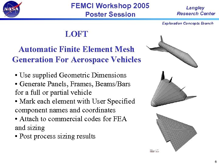 FEMCI Workshop 2005 Poster Session Langley Research Center Exploration Concepts Branch LOFT Automatic Finite