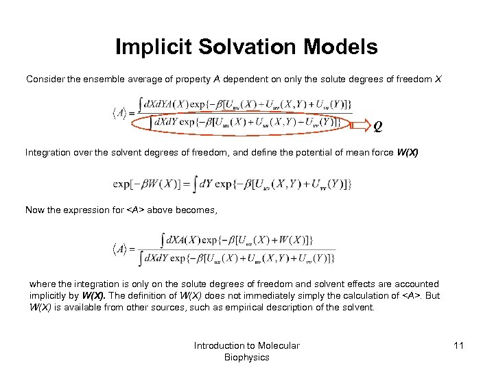 Implicit Solvation Models Consider the ensemble average of property A dependent on only the