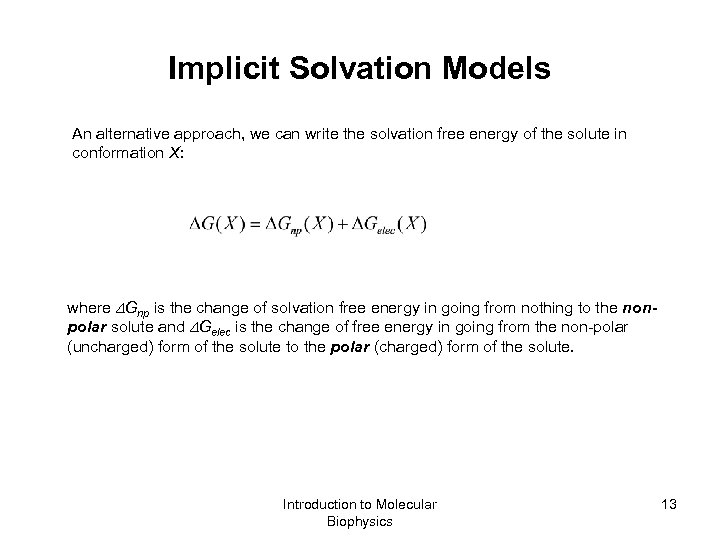 Implicit Solvation Models An alternative approach, we can write the solvation free energy of