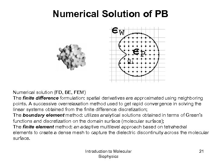 Numerical Solution of PB Numerical solution (FD, BE, FEM) The finite difference formulation: spatial