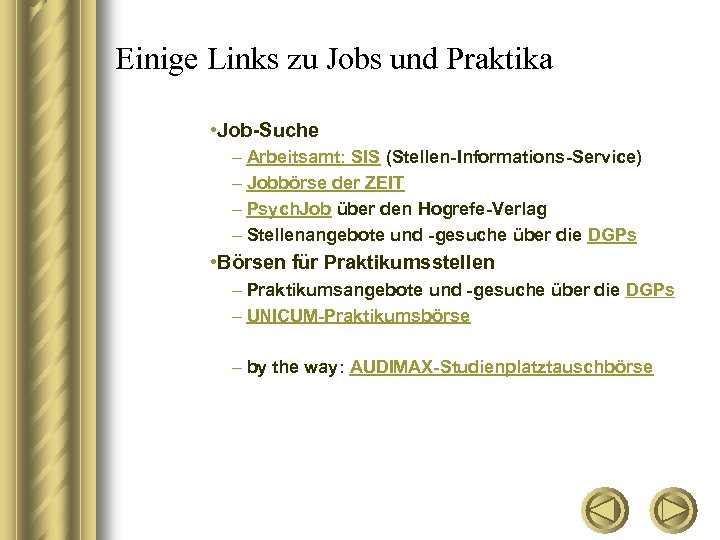 Einige Links zu Jobs und Praktika • Job-Suche – Arbeitsamt: SIS (Stellen-Informations-Service) – Jobbörse