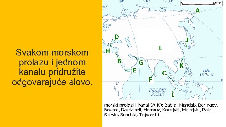 Svakom morskom prolazu i jednom kanalu pridružite odgovarajuće slovo. 